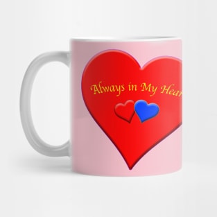 Always in my Heart Mug